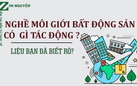 3 yếu tố ảnh hưởng đến sự phát triển của nghề Bất Động Sản